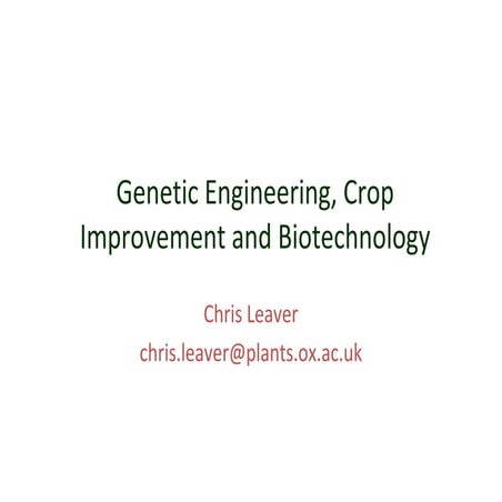B4FA 2012 Tanzania: Plant breeding and GM technology - Chris Leaver