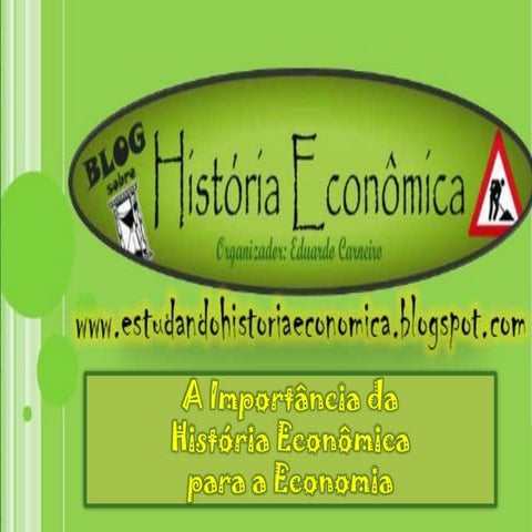 A importância da história para a formação do economista