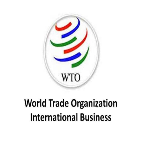 World Trade Organization - WTO - International Business - Manu Melwin Joy