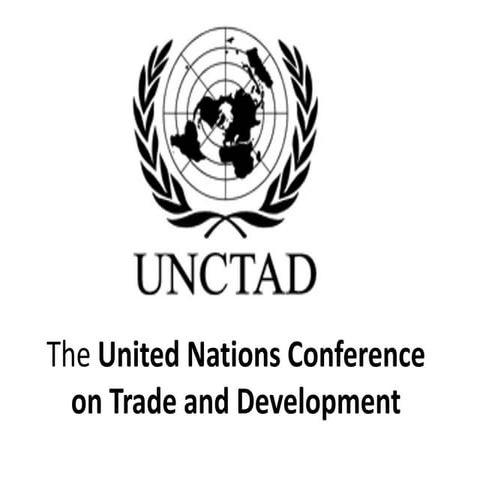 United Nations Conference on Trade and Development (UNCTAD) | PPTX