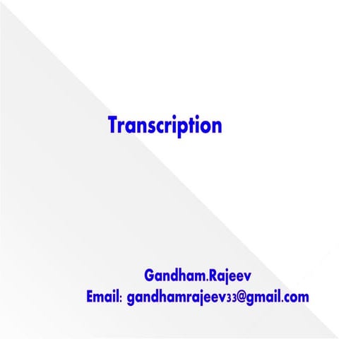 TRANSCRIPTION & POST-TRANSCRIPTIONAL MODIFICATIONS