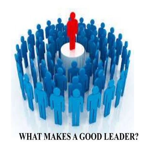 3. what makes a good leader