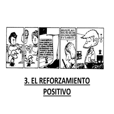 3. el reforzamiento positivo
