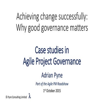 3. Adrian Pyne - good agile governance (including case studies) GOV011015