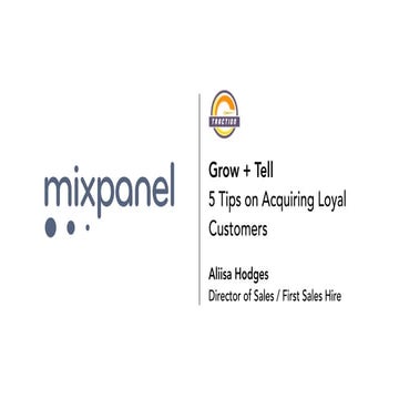 Aliisa Hodges, Mixpanel - 5 Tips on Acquiring Loyal Customers