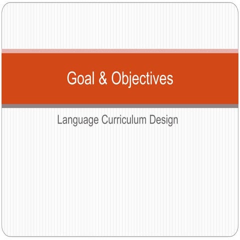 Goals and objectives