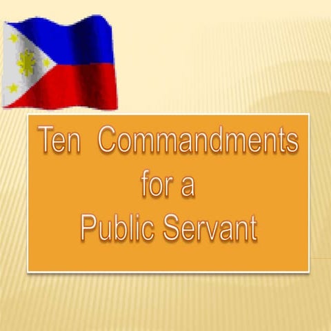10 commandments for Public Servants | PPTX