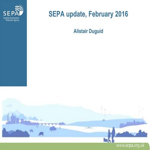 Annual SEPA update for SFCC meeting - Alistair Duguid, Scottish ...