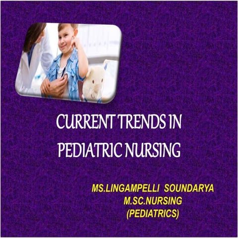 Current trends in pediatric nursing