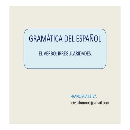 3. El verbo: irregularidades.