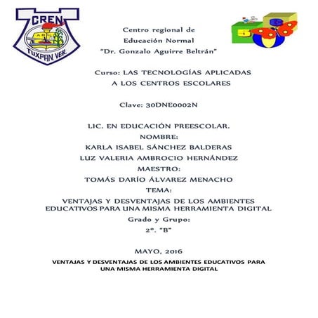 Ventajas y desventajas de loa ambientes educativos para una misma herramienta...