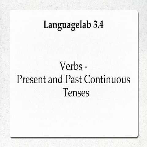 Languagelab 3.4 - Master Present & Past Continuous Verbs