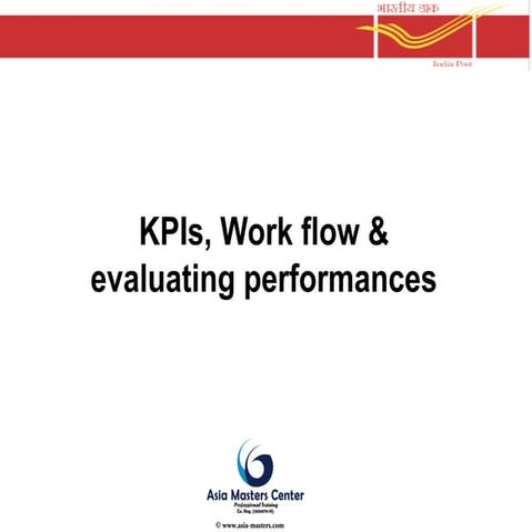 KPIs, Work flow & evaluating performances