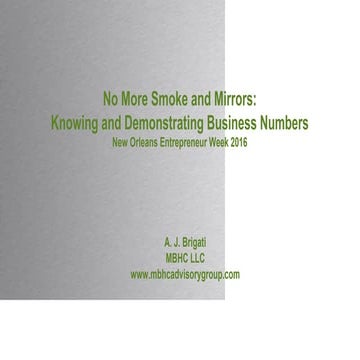 No More Smoke and Mirrors: Knowing and Demonstrating Business Numbers