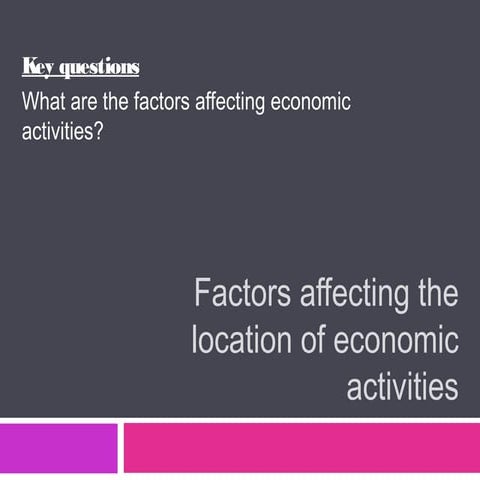 What factors influence the location of factories?