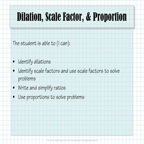 3.9.1 Dilation, Scale Factor, and Proportion