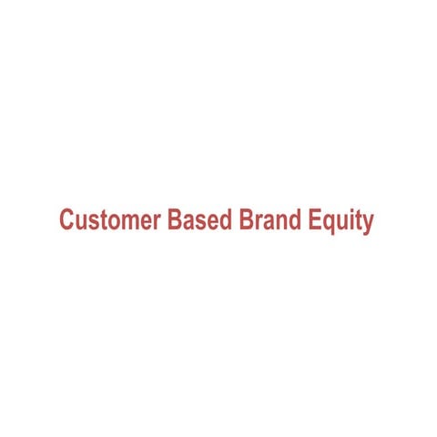 Consumer Based Brand Equity