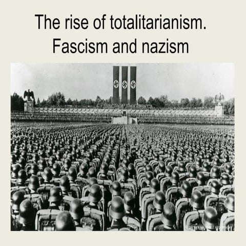 3. The rise of totalitarianism. fascism and nazism