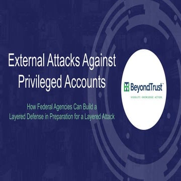 How Federal Agencies Can Build a Layered Defense for Privileged Accounts