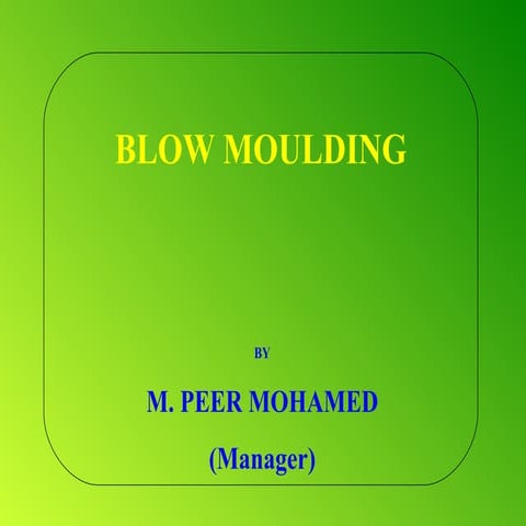 3.  Blow moulding process