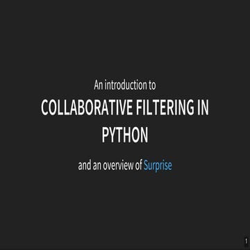 Collaborative filtering for recommendation systems in Python, Nicolas Hug