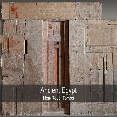 Old Kingdom Egypt:  Non-Royal Tombs