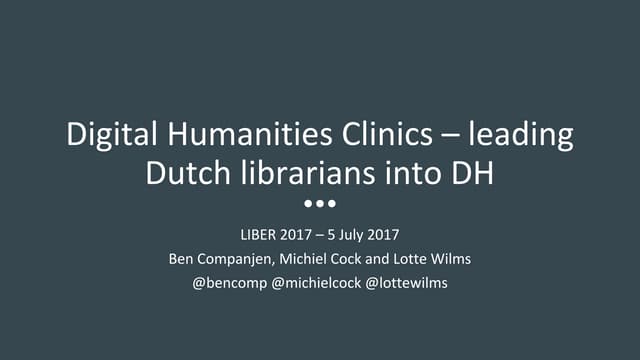 Digital Humanities Clinics – Leading Dutch Librarians into DH. Lotte Wilms, N...
