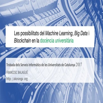 Les possibilitats del Machine Learning, el big data i el Blockchain en la doc...