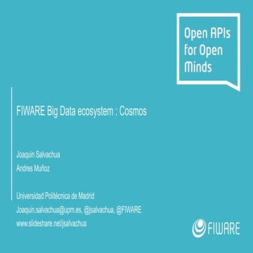 FIWARE Tech Summit - FIWARE Big Data Ecosystem Cosmos