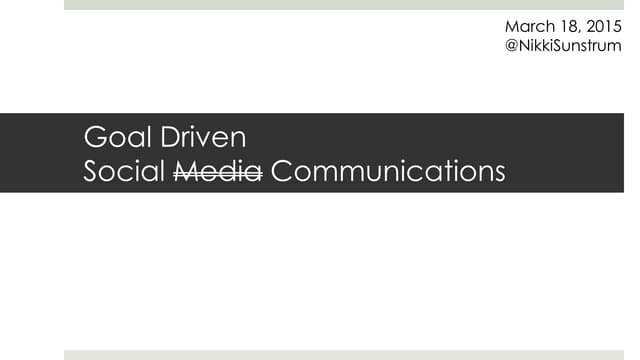 Goal Driven Social Communications