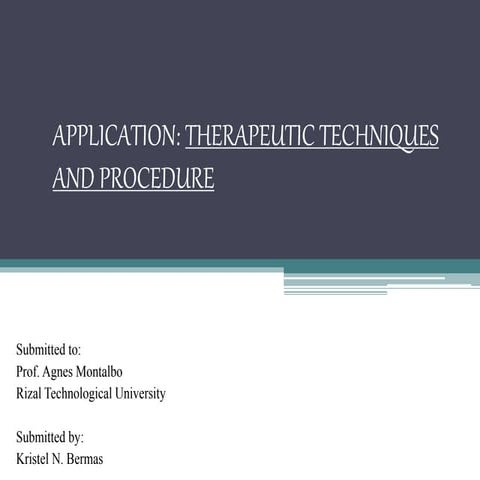 Application : Therapeutic Techniques and Procedure