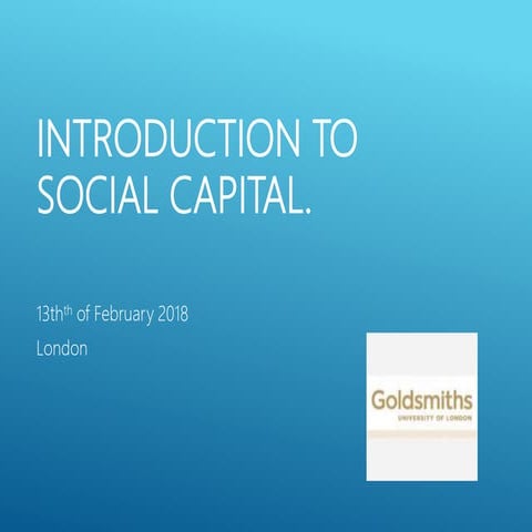 3. goldsmiths short course   introduction to social capital - 1st may