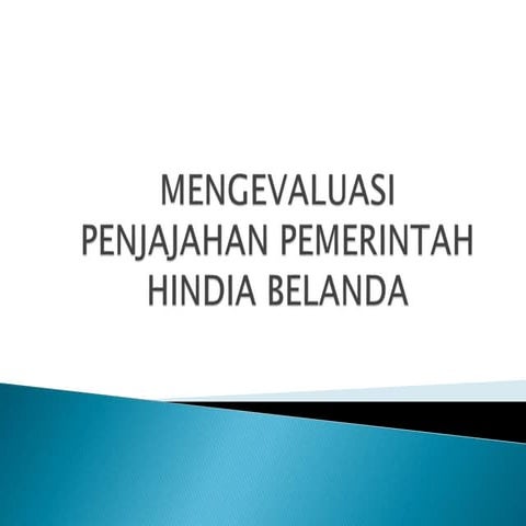 3.mengevaluasi penjajahan pemerintah hindia belanda