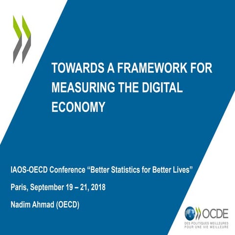 IAOS 2018 - Towards a framework for measuring the digital economy, N. Ahmad