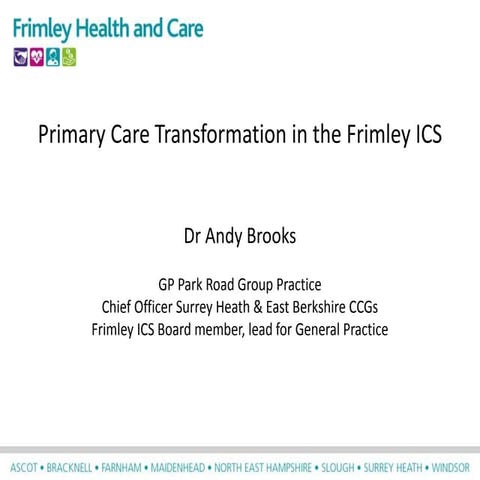 3.3 - Primary Care Transformation in Frimley ICS | PPTX