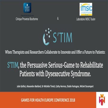 When Therapists and Researchers Collaborate to Innovate and Offer a Future to Patients: S’TIM, the Persuasive Serious-Game to Rehabilitate Patients with Dysexecutive Syndrome