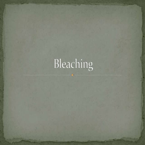 Bleaching