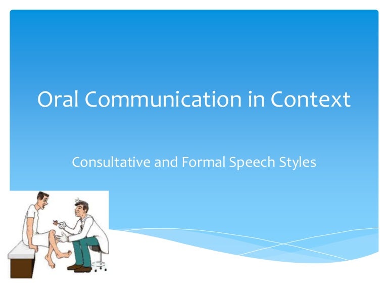 Oral Communication (Consultative and Formal Speech Styles) 3