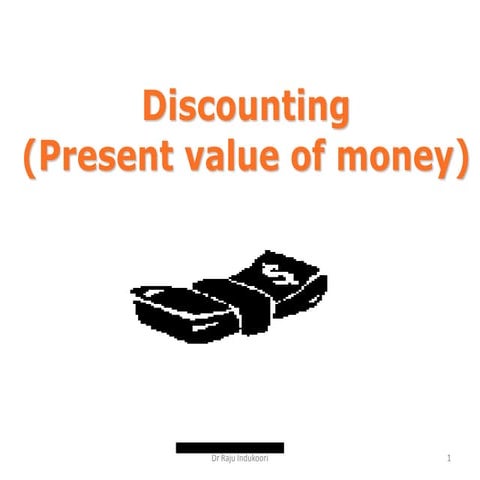Discounting - Present Value of Money