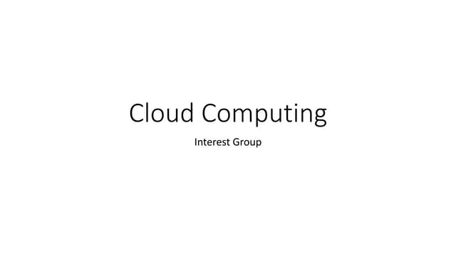 Cloud Computing Interest Group