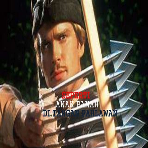 Seperti anak panah di tangan pahlawan