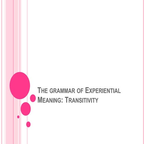 The grammar of experiential meaning
