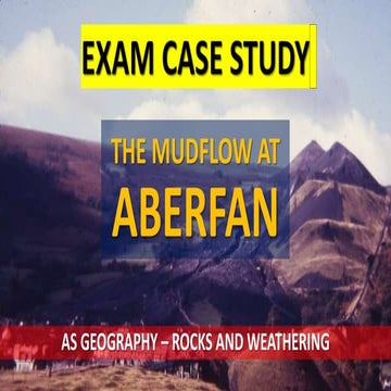 CAMBRIDGE AS GEOGRAPHY - CASE STUDY: ABERFAN MUDFLOW