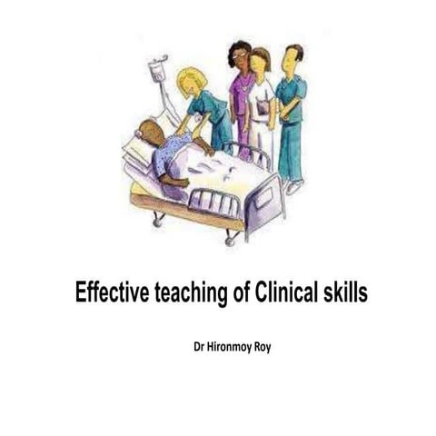 EFFECTIVE CLINICAL & PRACTICAL SKILL TEACHING