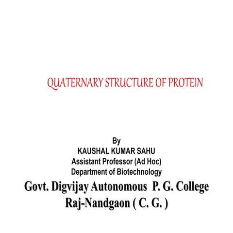 Quaternary structure of protein By KK Sahu Sir