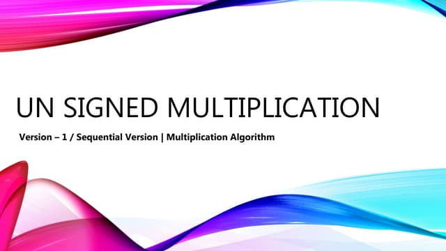 Sequential Version / Version 1 Unsigned Multiplication Algorithm