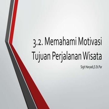 3.2. memahami motivasi tujuan perjalanan wisata