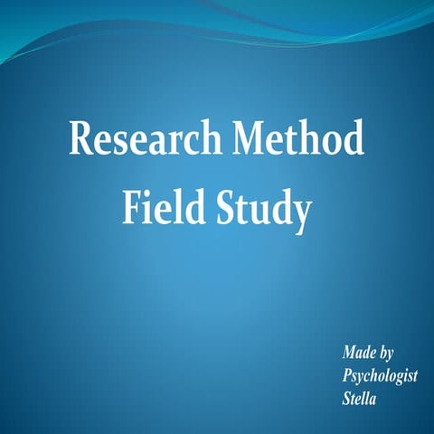 Field Study - Research Method 