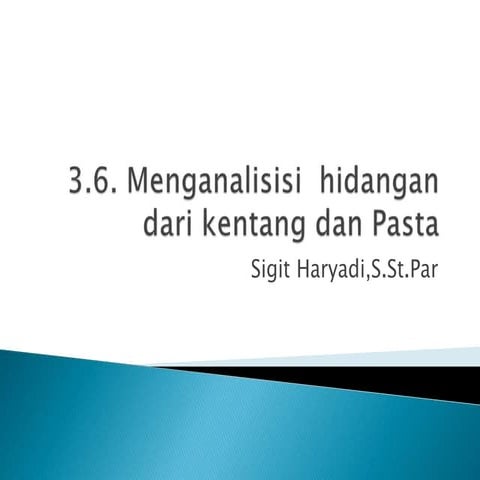 3.6. Menganalisisi  Hidangan Dari Kentang Dan Pasta