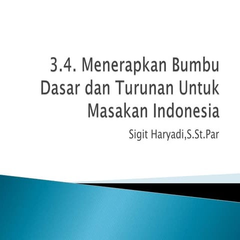 3.4. Menerapkan Bumbu Dasar dan Turunan Untuk Masakan Indonesia